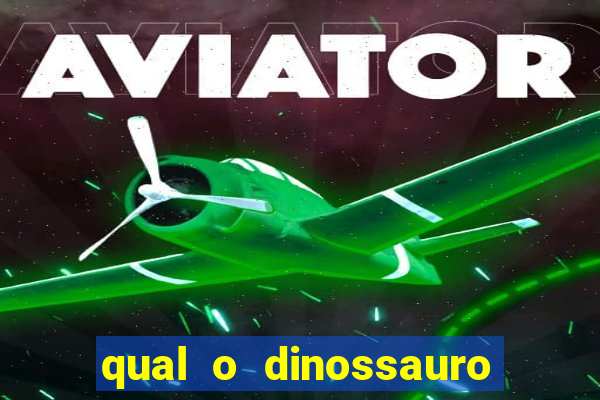 qual o dinossauro mais fraco